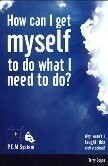 HOW CAN I GET MYSELF TO DO
