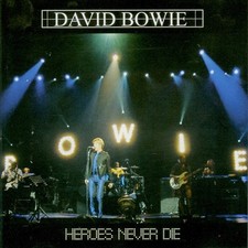 DAVID BOWIE  heroes never die