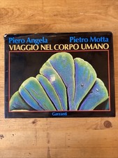 Piero Angela  Pietro Motta | Viaggio Nel Corpo Umano| Garzanti 1986