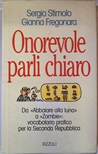 Onorevole parli chiaro. [Hardcover] [Dec 31, 1993] STIMOLO Sergio - FREGONARA Gi