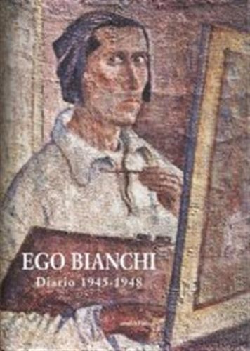 Ego bianchi diario 1945 - bianchi., 1945-1948
