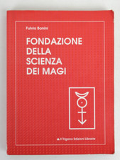 FONDAZIONE DELLA SCIENZA DEI MAGI  IL TRIANGOLO 1991 FULBIO BONINI MAGIA RITUALI