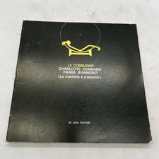 LE CORBUSIER, PERRIAND, JEANNERET - LA MACHINE A S'ASSEOIR - ed DE LUCA 1976