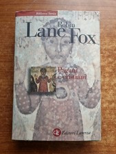 LANE FOX- PAGANI E CRISTIANI -