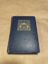 Through Italy With the Poets byRobert Haven Schauffler 1908 Hard Cover