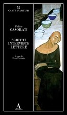 Scritti, interviste, lettere - Felice Casorati, Abscondita