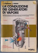 La Conduzione dei Generatori di Vapore Andreini Pierini Hoepli 1984