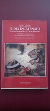 Il dio incatenato. Honcho Shinsen Den di Oe no Masafusa. Silvio Calzolari. 1984.