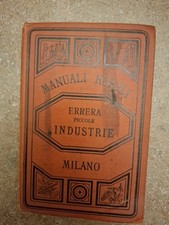 HOEPLI - ERRERA - Manuale teorico-pratico per le piccole industrie 1880