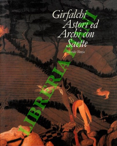 Girfalchi astori ed - aa.vv.,