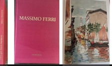 (Arte)- MASSIMO FERRI- VENEZIA -Un destino scritto sull'acqua-ACQUERELLI- 2007-