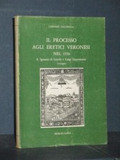 Lorenzo Tacchella - Il processo agli eretici veronesi nel 1550 - Morcelliana ...