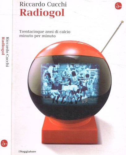 Radiogol trentacinque anni di - radiogol.,