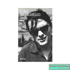 Luigi Meneghello - Opere vol.2* - Rizzoli, 1997