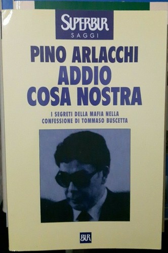 Arlacchi addio cosa nostra - arlacchi,