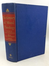 DICTIONARY OF MORAL THEOLOGY -