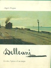 DELLEANI 2VV PRIMA EDIZIONE  DRAGONE ANGELO CASSA DI RISPARMIO DI BIELLA 1974 