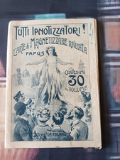 Papus - Tutti ipnotizzatori - I segreti dell'ipnotismo - fine '800