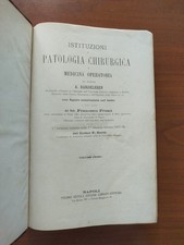 A. Bardeleben - ISTITUZIONI DI PATOLOGIA CHIRURGICA - Vol. I - (1875-1876)