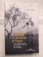 ADAM PHILIPS-I LOMBRICHI DI DARWIN E LA MORTE DI FREUD-PONTE ALLE GRAZIE, 2000