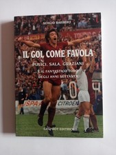 TORINO CALCIO TORO IL GOL COME FAVOLA GRAPHOT EDITRICE BARBERO 1997