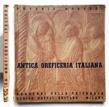 Antica oreficeria italiana A. Morassi Quaderni Triennale - Giuseppe Pagano 1936