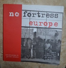 GIUSTO CATANIA - NO FORTRESS EUROPE VIAGGIO NEI CENTRI DI DETENZIONE MIGRANTI MS