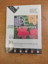 LIBERI DI INTERPRETARE - 3B - DALL'ERMETISMO AI NOSTRI GIORNI - PALUMBO EDITORE