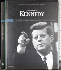 ICONE 1. JOHN FITZGERALD KENNEDY. MARILENA GALA. MONDADORI.