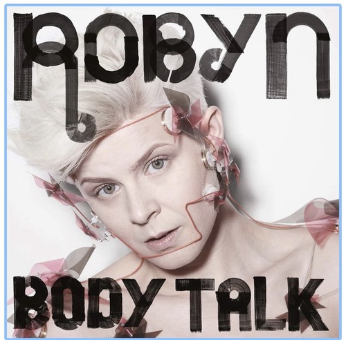 Robyn body talk - robyn,