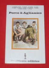 Porco e Aglianico storia rito e mito alimentari in Basilicata Editrice Matera