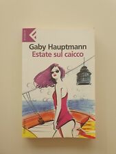 ESTATE SUL CAICCO di Gaby Hauptmann ed. Feltrinelli 2007