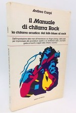 Il manuale di chitarra Rock La chitarra acustica folk-blues al rock Andrea Carpi