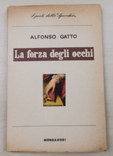Alfonso Gatto "La forza degli
