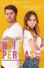 Noi 2 per caso - Arvati Marta