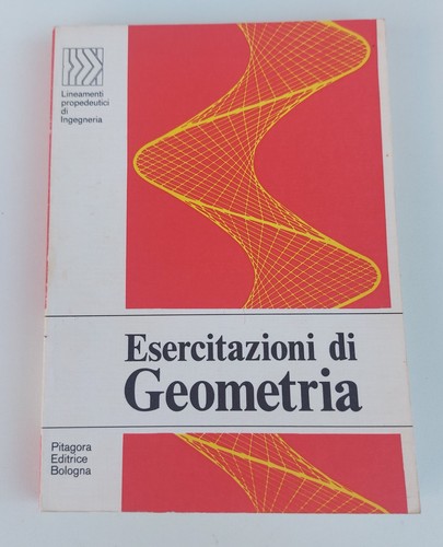 Esercitazioni geometria - esercitazioni, di