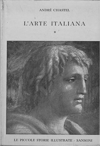 Arte italiana chastel andr - l'arte,
