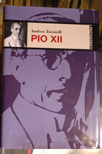 Pio XII. I Protagonisti, Andrea Tornielli, Famiglia Cristiana 2001. OTTIMO