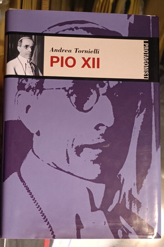 Pio xii protagonisti - xii.,