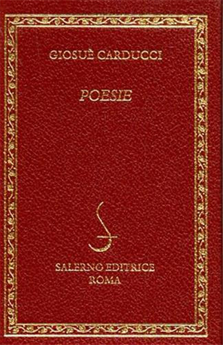 Carducci giosuè poesie - -, poesie.