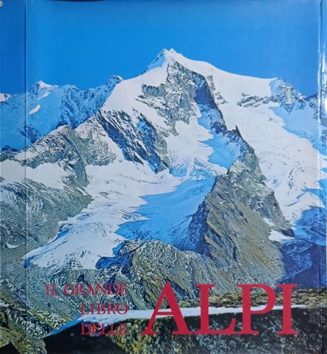 Grande libro delle alpi - delle,