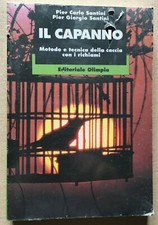 IL CAPANNO - P.GIORGIO SANTINI e P.CARLO SANTINI - CACCIA - EDITORIALE OLIMPIA