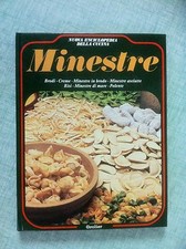 Minestre di Enrico Guagnini Nuova enciclopedia della cucina Ed. Grolier 1980