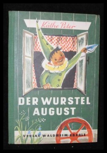 Der wurstel august - der, käthe