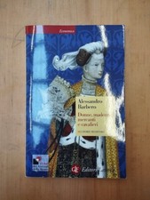Libro Donne,Madonne,Mercanti e Cavalieri di Alessandro Barbero Laterza edit 2015