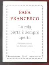 PAPA FRANCESCO - La mia porta è sempre aperta - RIZZOLI 2013