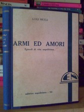 Luigi Miceli - ARMI ED AMORI - 1934 - 1° ed. autografo