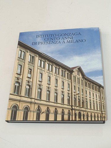 Istituto gonzaga 100 - 100, anni