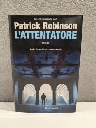 Patrick robinson attentatore - patrick, l'attentatore