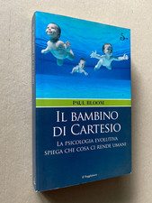Paul Bloom - Il bambino di Cartesio (1^ ed. Il Saggiatore, 2005)